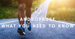 Andropause: What you need to know