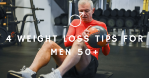 4 weight loss tips for men 50+